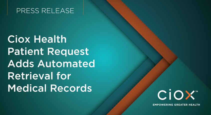 ciox patient request autmoated retrieval for medical records